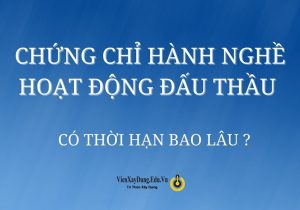 Chứng chỉ hành nghề đấu thầu có thời hạn không? cauhoichungchihanhnghedauthaucogiatribaolau 300x210 - Chứng chỉ hành nghề đấu thầu có thời hạn không?