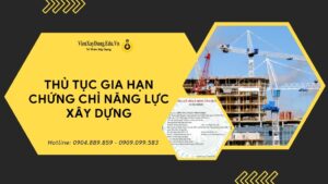 Thủ tục gia hạn chứng chỉ năng lực xây dựng thu tuc gia han chung chi nang luc xay dung v1 300x169 - Thủ tục gia hạn chứng chỉ năng lực xây dựng